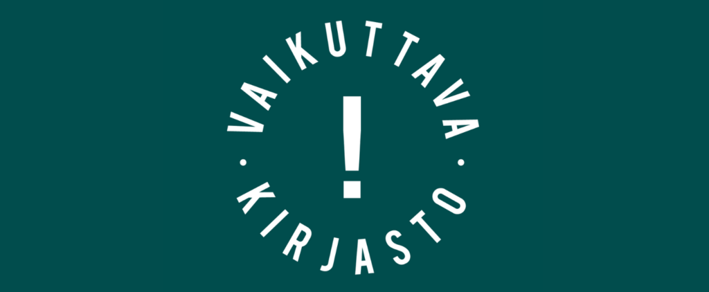 Vihreällä pohjalla Vaikuttava kirjasto -kampanjan tunnus, joka muodostuu keskellä olevasta huutomerkistä ja jonka ympärillä teksti vaikuttava kirjasto ympyrän muodossa.